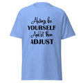 Be Yourself T-shirt Make Them Adjust Shirt For Men SVG Tshirt For Woman Spring Shirts For Summer Tee Tops Red Shirt Blue T-Shirt Trendy